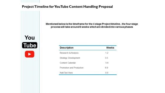 Project Timeline For Youtube Content Handling Proposal Ppt PowerPoint Presentation Gallery Clipart Project Timeline For Youtube Content Handling Proposal Ppt PowerPoint Presentation Gallery Clipart
