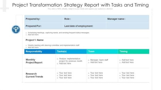 Project Transformation Strategy Report With Tasks And Timing Ppt PowerPoint Presentation Infographics Background Designs PDF