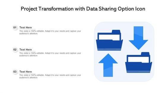 Project Transformation With Data Sharing Option Icon Ppt PowerPoint Presentation Professional Designs Download PDF