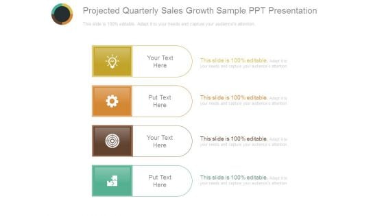 Projected Quarterly Sales Growth Sample Ppt Presentation