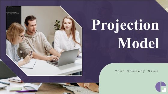 Projection Model Ppt PowerPoint Presentation Complete Deck With Slides Projection Model Ppt PowerPoint Presentation Complete Deck With Slides