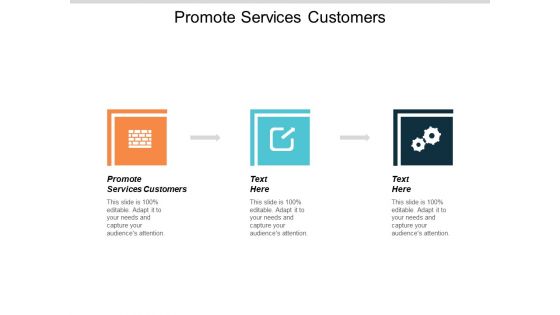 Promote Services Customers Ppt PowerPoint Presentation Infographic Template Infographic Template Cpb