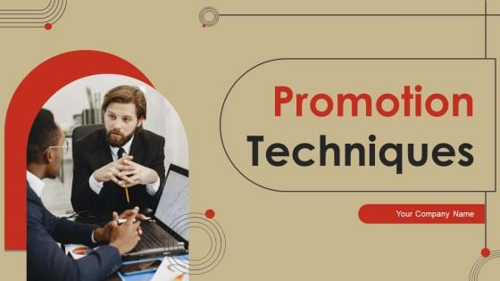 Promotion Techniques Ppt PowerPoint Presentation Complete Deck