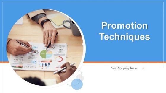 Promotion Techniques Ppt PowerPoint Presentation Complete Deck With Slides