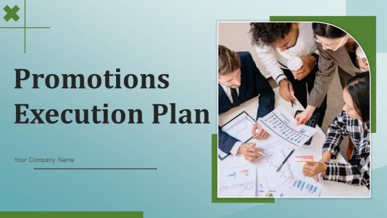 Promotions Execution Plan Ppt PowerPoint Presentation Complete Deck With Slides