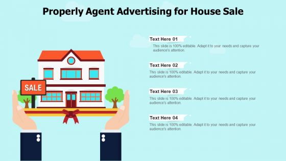 Properly Agent Advertising For House Sale Ppt PowerPoint Presentation File Format Ideas PDF