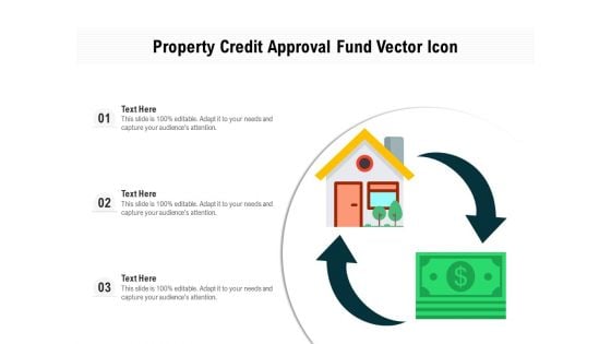 Property Credit Approval Fund Vector Icon Ppt PowerPoint Presentation File Portfolio PDF