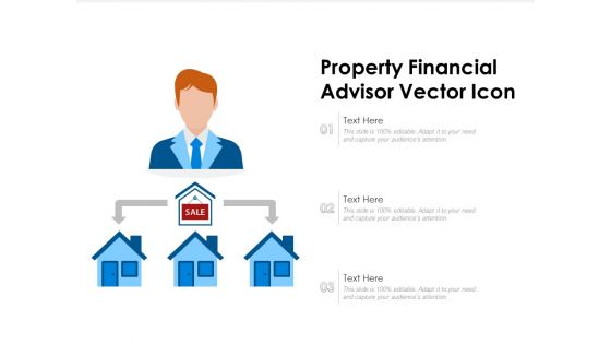 Property Financial Advisor Vector Icon Ppt PowerPoint Presentation File Graphics Template PDF
