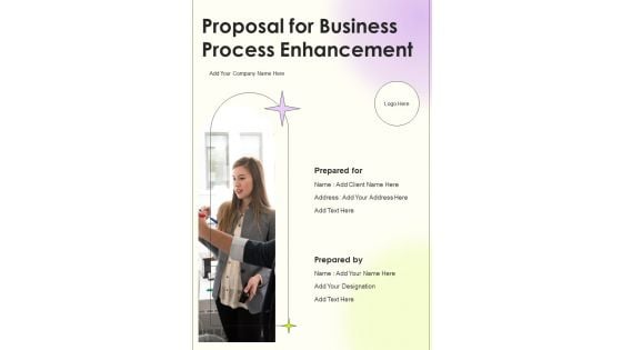 Proposal For Business Process Enhancement Example Document Report Doc Pdf Ppt