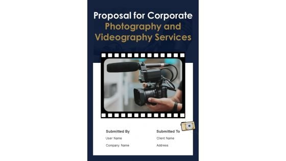 Proposal For Corporate Photography And Videography Services Example Document Report Doc Pdf Ppt