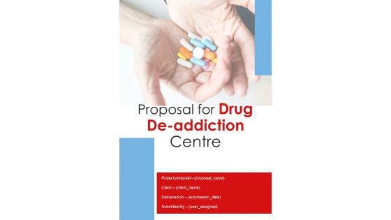 Proposal For Drug De Addiction Centre Example Document Report Doc Pdf Ppt