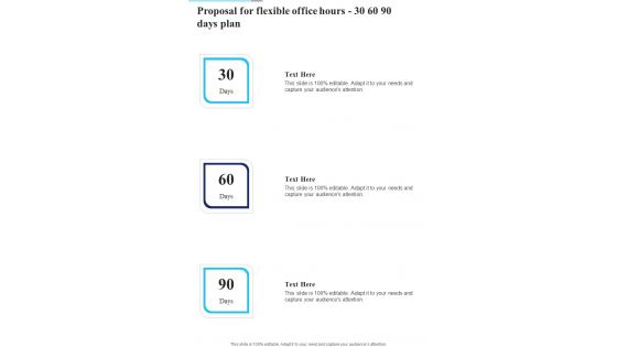 Proposal For Flexible Office Hours 30 60 90 Days Plan One Pager Sample Example Document