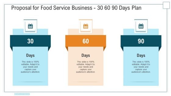 Proposal For Food Service Business 30 60 90 Days Plan Ppt Model Graphic Images PDF