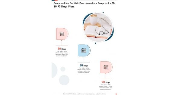 Proposal For Publish Documentary Proposal 30 60 90 Days Plan One Pager Sample Example Document