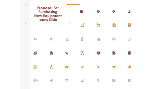 Proposal For Purchasing New Equipment Icons Slide Ppt Model Show PDF