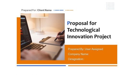 Proposal For Technological Innovation Project Ppt PowerPoint Presentation Complete Deck With Slides