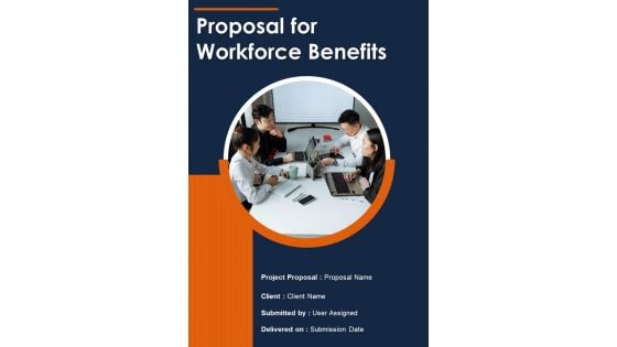 Proposal For Workforce Benefits Example Document Report Doc Pdf Ppt