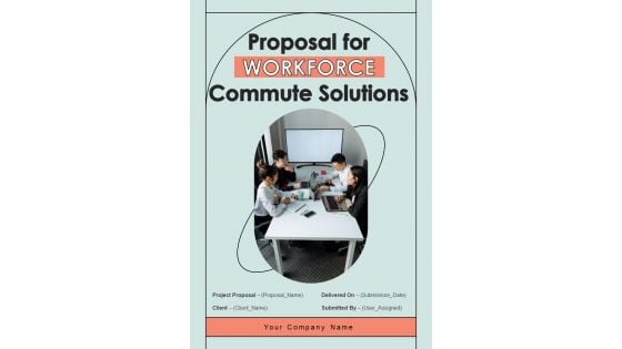 Proposal For Workforce Commute Solutions Example Document Report Doc Pdf Ppt