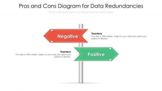 Pros And Cons Diagram For Data Redundancies Ppt PowerPoint Presentation Gallery File Formats PDF