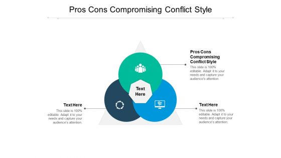 Pros Cons Compromising Conflict Style Ppt PowerPoint Presentation Professional Show Cpb Pdf