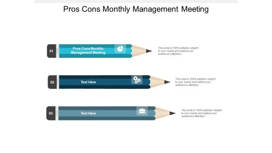 Pros Cons Monthly Management Meeting Ppt PowerPoint Presentation Templates Cpb