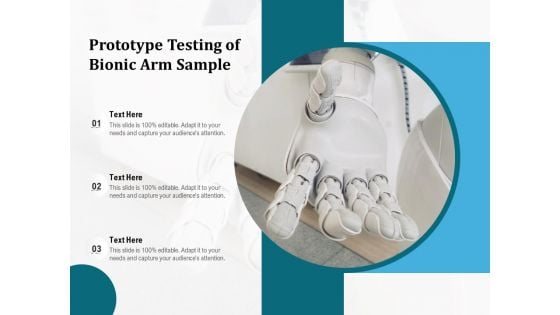 Prototype Testing Of Bionic Arm Sample Ppt PowerPoint Presentation Summary Information PDF