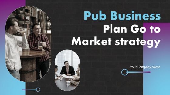 Pub Business Plan Go To Market Strategy