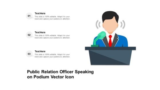 Public Relation Officer Speaking On Podium Vector Icon Ppt PowerPoint Presentation Gallery Influencers PDF