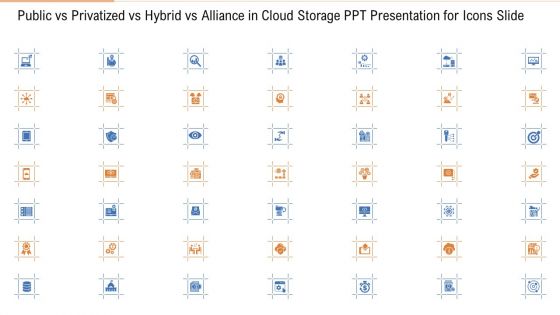 Public Vs Privatized Vs Hybrid Vs Alliance In Cloud Storage PPT Presentation For Icons Slide Mockup PDF