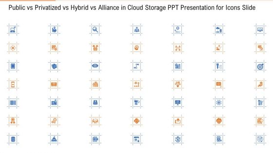 Public Vs Privatized Vs Hybrid Vs Alliance In Cloud Storage PPT Presentation For Icons Slide Mockup PDF