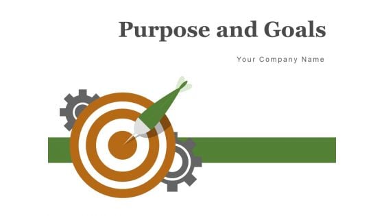 Purpose And Goals Goal Measure Ppt PowerPoint Presentation Complete Deck