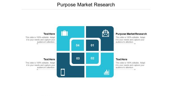 Purpose Market Research Ppt PowerPoint Presentation Professional Picture Cpb