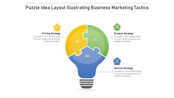 Puzzle Idea Layout Illustrating Business Marketing Tactics Ppt PowerPoint Presentation Professional Inspiration PDF