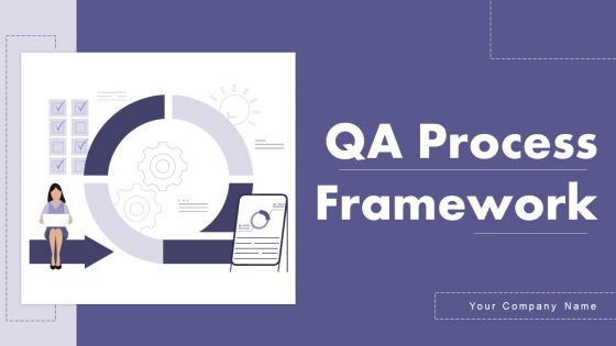 QA Process Framework Ppt PowerPoint Presentation Complete Deck With Slides
