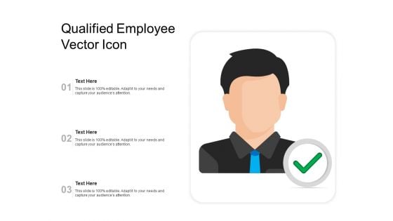 Qualified Employee Vector Icon Ppt PowerPoint Presentation Outline Deck PDF