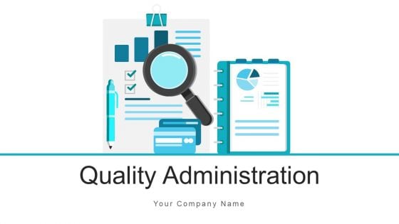 Quality Administration Service Audit Ppt PowerPoint Presentation Complete Deck With Slides
