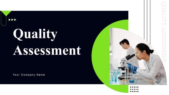 Quality Assessment Ppt PowerPoint Presentation Complete Deck