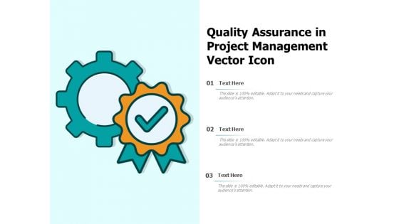 Quality Assurance In Project Management Vector Icon Ppt PowerPoint Presentation Gallery Layout Ideas PDF