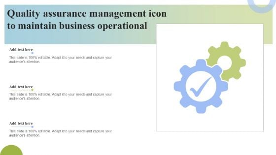 Quality Assurance Management Icon To Maintain Business Operational Ideas PDF