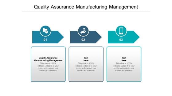 Quality Assurance Manufacturing Management Ppt PowerPoint Presentation Layouts Clipart Cpb