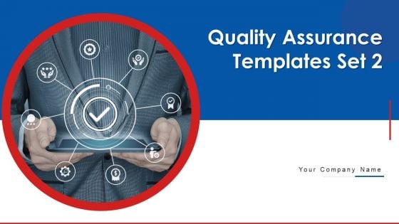 Quality Assurance Templates Set 2 Ppt PowerPoint Presentation Complete Deck With Slides