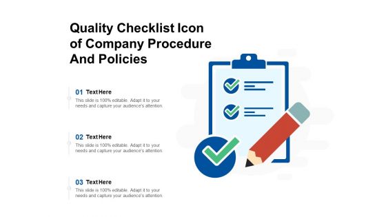 Quality Checklist Icon Of Company Procedure And Policies Ppt PowerPoint Presentation Backgrounds PDF