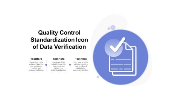 Quality Control Standardization Icon Of Data Verification Ppt PowerPoint Presentation Portfolio Graphics Example PDF