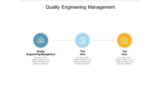 Quality Engineering Management Ppt PowerPoint Presentation Icon Infographic Template Cpb