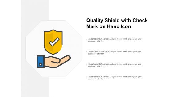 Quality Shield With Check Mark On Hand Icon Ppt PowerPoint Presentation Infographic Template Graphic Images