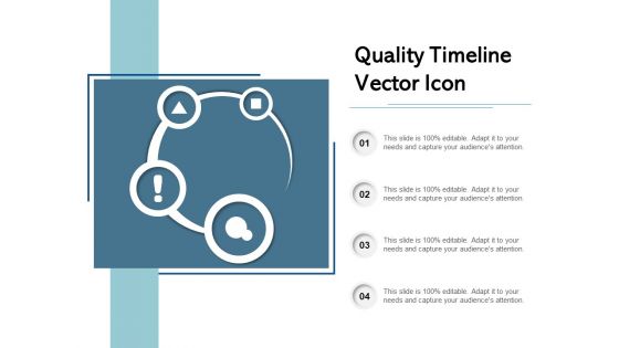 Quality Timeline Vector Icon Ppt PowerPoint Presentation Gallery Graphics Template