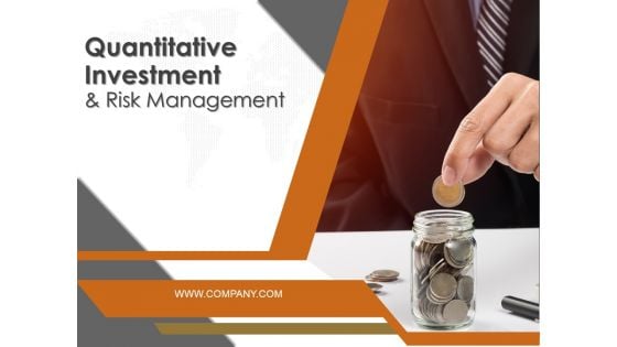 Quantitative Investment And Risk Management Ppt PowerPoint Presentation Complete Deck With Slides