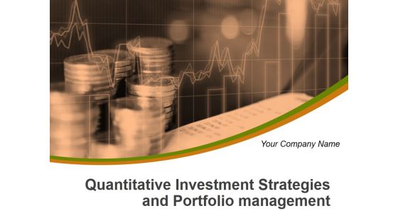 Quantitative Investment Strategies And Portfolio Management Ppt PowerPoint Presentation Complete Deck With Slides