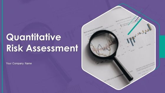 Quantitative Risk Assessment Ppt PowerPoint Presentation Complete With Slides