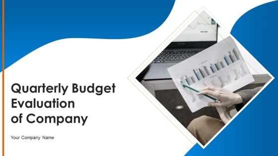 Quarterly Budget Evaluation Ppt PowerPoint Presentation Complete Deck With Slides